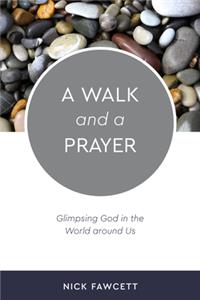 Walk and a Prayer