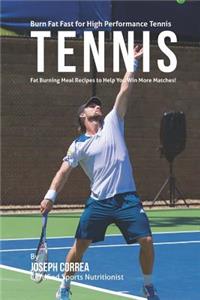 Burn Fat Fast for High Performance Tennis