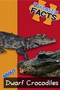 Fantastic Facts about Dwarf Crocodiles