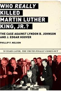 Who REALLY Killed Martin Luther King Jr.?