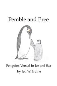 Pemble and Pree: Penguins Versed in Ice and Sea