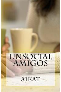 Unsocial Amigos