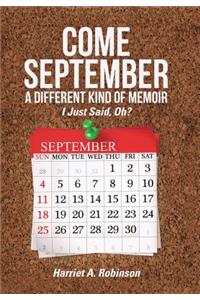 Come September-a Different Kind of Memoir