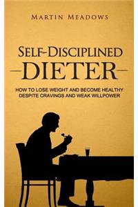 Self-Disciplined Dieter