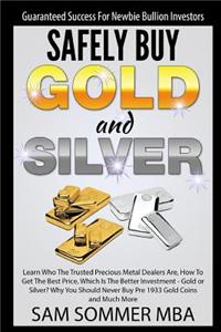 Guaranteed Success For Newbie Bullion Investors Safely Buy Gold and Silver