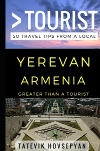 Greater Than a Tourist- Yerevan Armenia