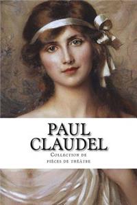 Paul Claudel, Collection de pièces de théâtre