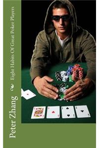 Eight Habits Of Great Poker Players