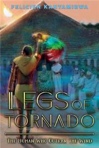 Legs of Tornado