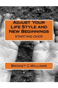 Adjust Your Life Style and New Beginnings