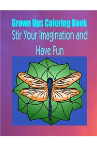 Grown Ups Coloring Book Stir Your Imaigination and Havne Fun Mandalas