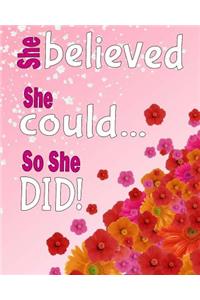 She Believed She Could, So She Did!