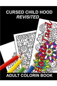 Cursed Child Hood Revisited: Adult Coloring Book