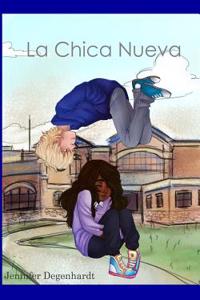 La Chica Nueva: A Level 1 Spanish Reader