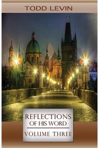 Reflections of His Word - Volume Three
