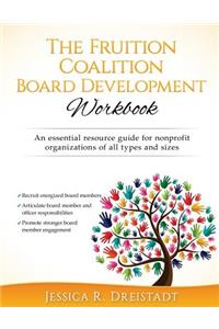 Fruition Coalition Board Development Workbook