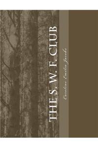 S. W. F. Club