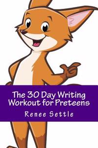 The 30 Day Writing Workout for Preteens Purple: Using 12 Minutes a Day