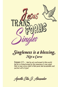 Singleness Is A Blessing, NOT A Curse