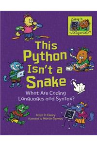 This Python Isn't a Snake
