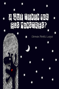 A què tenen por els monstres?