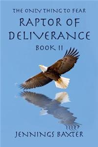 Raptor of Deliverance, Book II