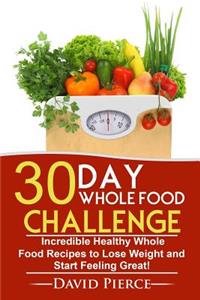30 Day Whole Food Challenge