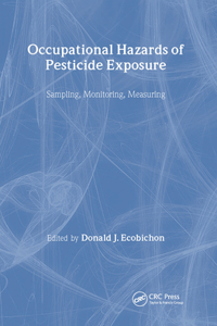 Occupational Hazards Of Pesticide Exposure