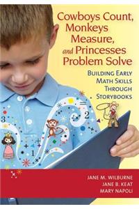 Cowboys Count, Monkeys Measure and Princesses Problem Solve