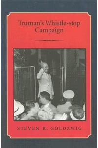 Truman's Whistle-Stop Campaign