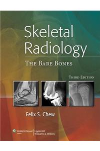 Skeletal Radiology: The Bare Bones