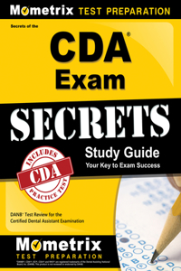 Secrets of the CDA Exam Study Guide