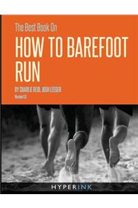 The Best Book On How To Barefoot Run