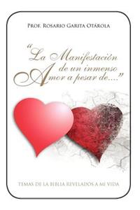 Manifestacion de Un Inmenso Amor a Pesar de...