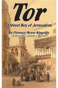 Tor, a Street Boy of Jerusalem