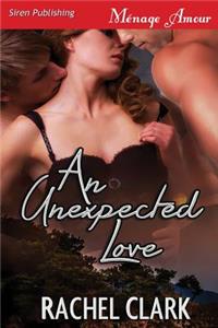 An Unexpected Love (Siren Publishing Menage Amour)