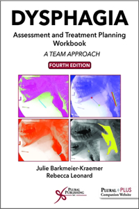 Dysphagia Assessment and Treatment Planning Workbook