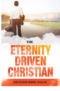 Eternity Driven Christian