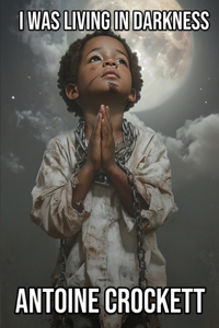 I Was Living in Darkness