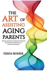 Art of Assisting Aging Parents