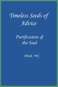Timeless Seeds of Wisdom and Advice
