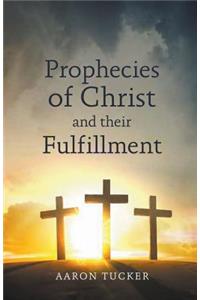 Prophecies of Christ and their Fulfillment