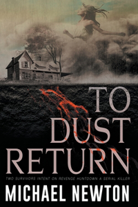 To Dust Return