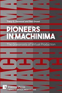 Pioneers in Machinima: The Grassroots of Virtual Production