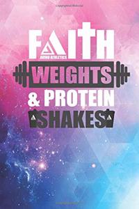 Avinu Athletics - Faith Weights & Protein Shakes - Funny Christian Fitness Quote - Gym Exercise Saying Journal