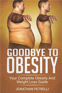 Goodbye to Obesity