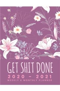 Get Shit Done 2020 - 2021 Weekly & Monthly Planner