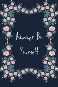 Always Be yourself