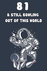 81 & Still Bowling Out Of This World