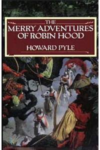 The Merry Adventures of Robin Hood Illustrated